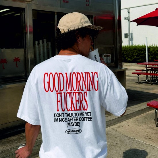 Good Morning Fuckers Oversized Tshirt