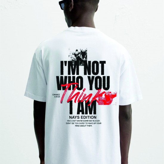 I'm No t Who You Think Oversized Tshirt