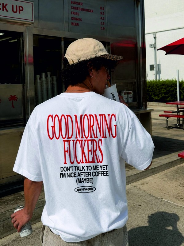 Good Morning Fuckers Oversized Tshirt