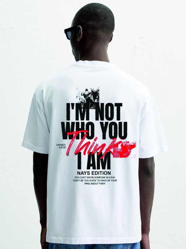 I'm No t Who You Think Oversized Tshirt