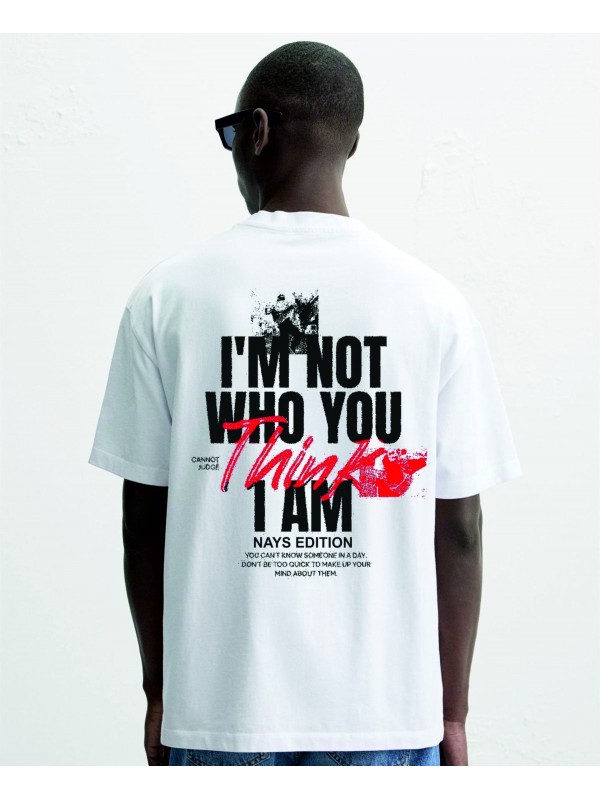 I'm No t Who You Think Oversized Tshirt